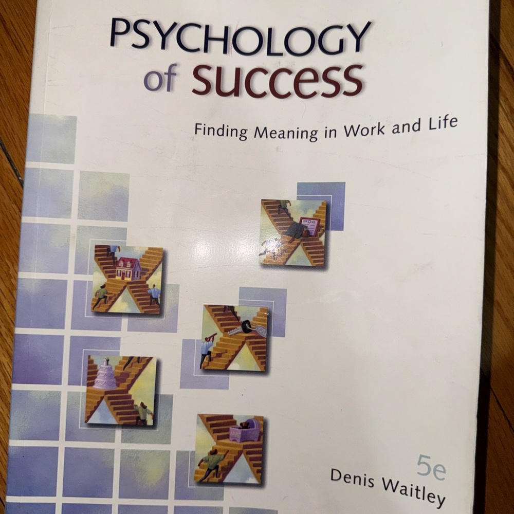 Psychology of Success Book- Finding Meaning in Work and Life (Denis Whitley)
